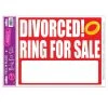 Divorced! Ring For Sale Peel N Place Sticker 12" X 17" (Each) 2 Divorced! Ring For Sale Peel N Place Sticker 12" X 17" (Each)