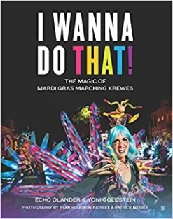 Plush Appeal, LLC I Wanna Do That ...The Magic Of Mardi Gras Marching Krewes Book (Each) Gifts & Apparel